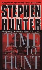 Time to hunt : a novel