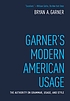 Garner's modern American usage by  Bryan A Garner 