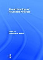 The archaeology of household activities