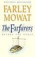 The farfarers : before the Norse door Farley Mowat