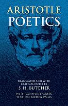Aristotle's theory of poetry and fine art, with a critical text and translation of the Poetics. With a prefatory essay, Aristotelian literary criticism,