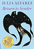 Return to sender by  Julia Alvarez 