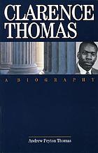 Clarence Thomas : a biography
