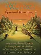 The wand in the word : conversations with writers of fantasy