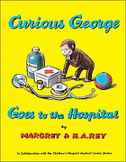 Curious George goes to the hospital,