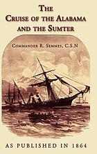 The cruise of the Alabama and the Sumter.