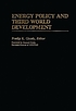 Energy policy and Third World development por Pradip K Ghosh