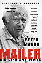 Mailer, his life and times
