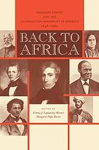 Back to Africa : Benjamin Coates and the colonization movement in America, 1848-1880