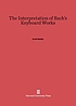 The interpretation of Bach's keyboard works.