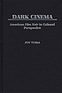 Dark cinema : American film noir in cultural perspective