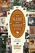 The hare with amber eyes : a family's century... by  Edmund De Waal 