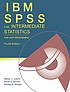 IBM SPSS for intermediate statistics : use and... by Nancy L Leech