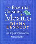 The essential cuisines of Mexico