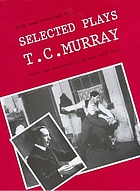 Selected plays of T. C. Murray