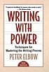 Writing with power : techniques for mastering the writing process