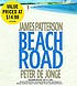 Beach road : a novel 著者：  James Patterson 