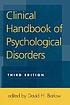 Clinical handbook of psychological disorders :... 著者： David H Barlow