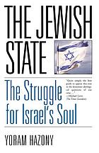 The Jewish state : the struggle for Israel's soul