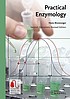 Practical enzymology by  Hans Bisswanger 