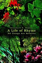 A life of rhyme : all things are relative