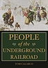 People of the Underground Railroad : a biographical... por Tom Calarco