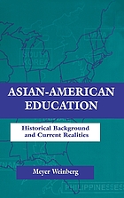 Asian-American education : historical background and current realities
