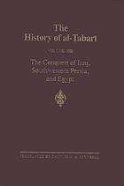 The History of al-Ṭabarī. Vol. XIII, The Conquest of Iraq, Southwestern Persia and Egypt