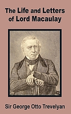 The life and letters of Lord Macaulay