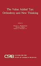 The Value-added tax : orthodoxy and new thinking