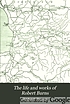 The life and works of Robert Burns von Robert Burns