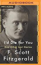 I'd die for you : and other lost stories