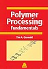 Polymer processing fundamentals 著者：  Tim A Osswald 