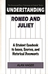 Understanding Romeo and Juliet : a student casebook to issues, sources, and historical documents