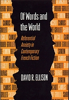 Of words and the world : referential anxiety in contemporary French fiction