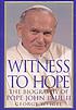Witness to hope : the biography of Pope John Paul II