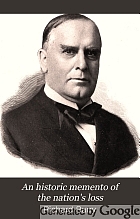 An historic memento of the nation's loss; the true story of the assassination of President McKinley at Buffalo, with many scenes and pictures connected with the tragedy, including the last tributes of respect at Washington and Canton,