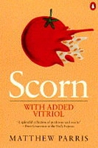 Scorn : with added vitriol : a bucketful of discourtesy, disparagement, invective, ridicule, impudence, contumely, derision, hate, affront, disdain, bile, taunts, curses and jibes