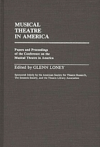 Musical theatre in America : papers and proceedings of the Conference on the Musical Theatre in America