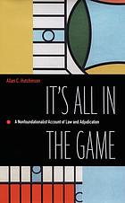 It's all in the game : a nonfoundationalist account of law and adjudication