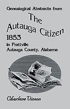 Genealogical abstracts from The Autauga citizen, 1853 in Prattville, Autauga County, Alabama