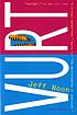 Vurt by  Jeff Noon 