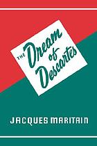 The dream of Descartes, together with some other essays,