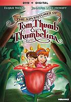 The adventures of Tom Thumb & Thumbelina