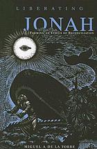 Liberating Jonah : forming an ethics of reconciliation