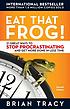 Eat that frog! : 21 great ways to stop procrastinating... 著者：  Brian Tracy 