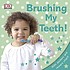 Brushing my teeth! by  Dawn Sirett 