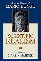 Scientific realism : selected essays of Mario Bunge