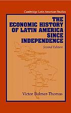 The economic history of Latin America since independence