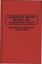 Commissions, reports, reforms, and educational policy